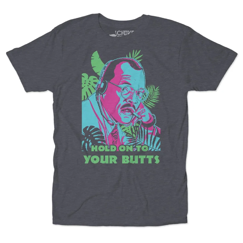 Hold On To Your Butts Unisex Tee Fashionable Trendy Casual